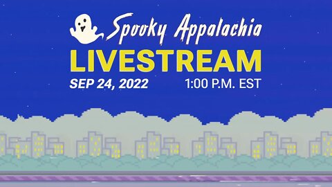 Spooky Appalachia - Live Stream With Best Virginian 9/24/2022