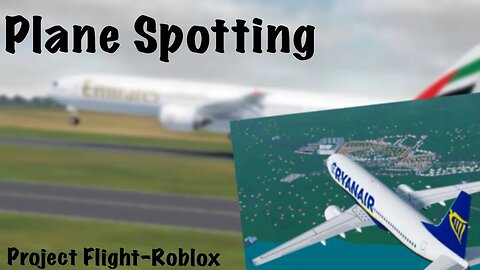 PLANE SPOTTING LIVE!!! Project flight roblox london gatwick live