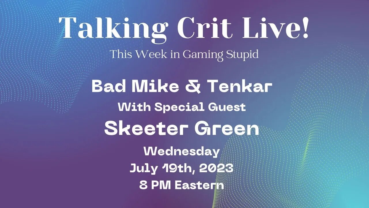 Talking Crit Live! w/ Special Guest Skeeter Green - Tonight 8 PM Eastern