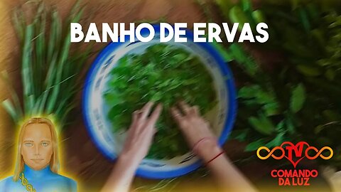 A Função do Banho de Ervas!