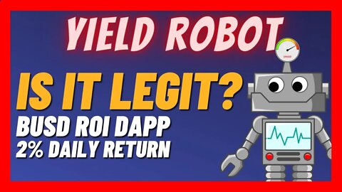 YIELD ROBOT Review 🤖 ⚠️ Watch This Video First ⚠️ 2% daily ROI In BUSD 🤔