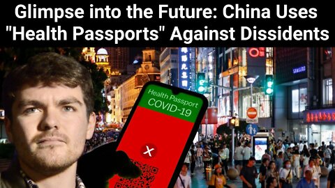 Nick Fuentes || Glimpse into the Future: China Uses "Health Passports Against Dissidents