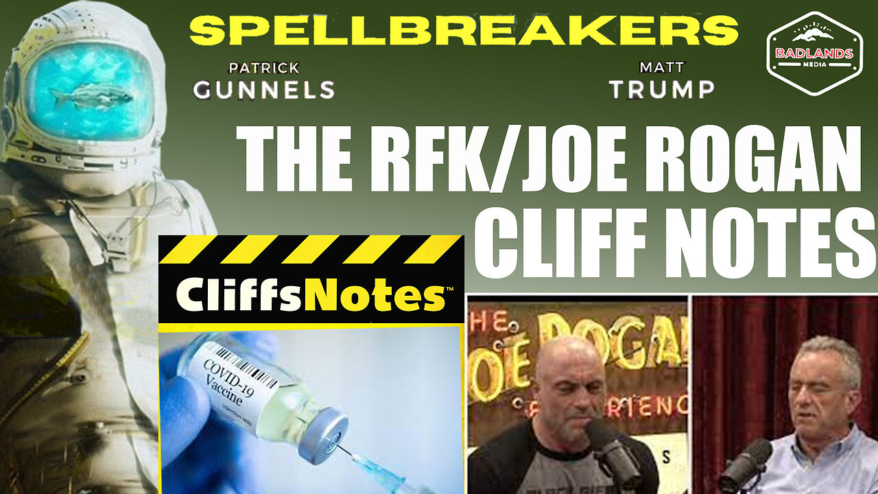 Spellbreakers Ep 24: The RFK/Joe Rogan Cliff Notes