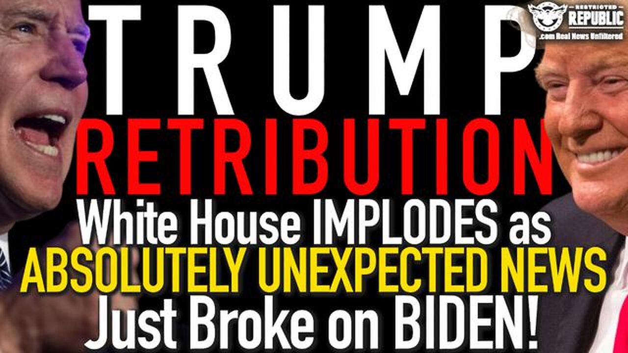 TRUMP RETRIBUTION! WHITE HOUSE IMPLODES AS ABSOLUTELY UNEXPECTED NEWS JUST BROKE ON BIDEN!