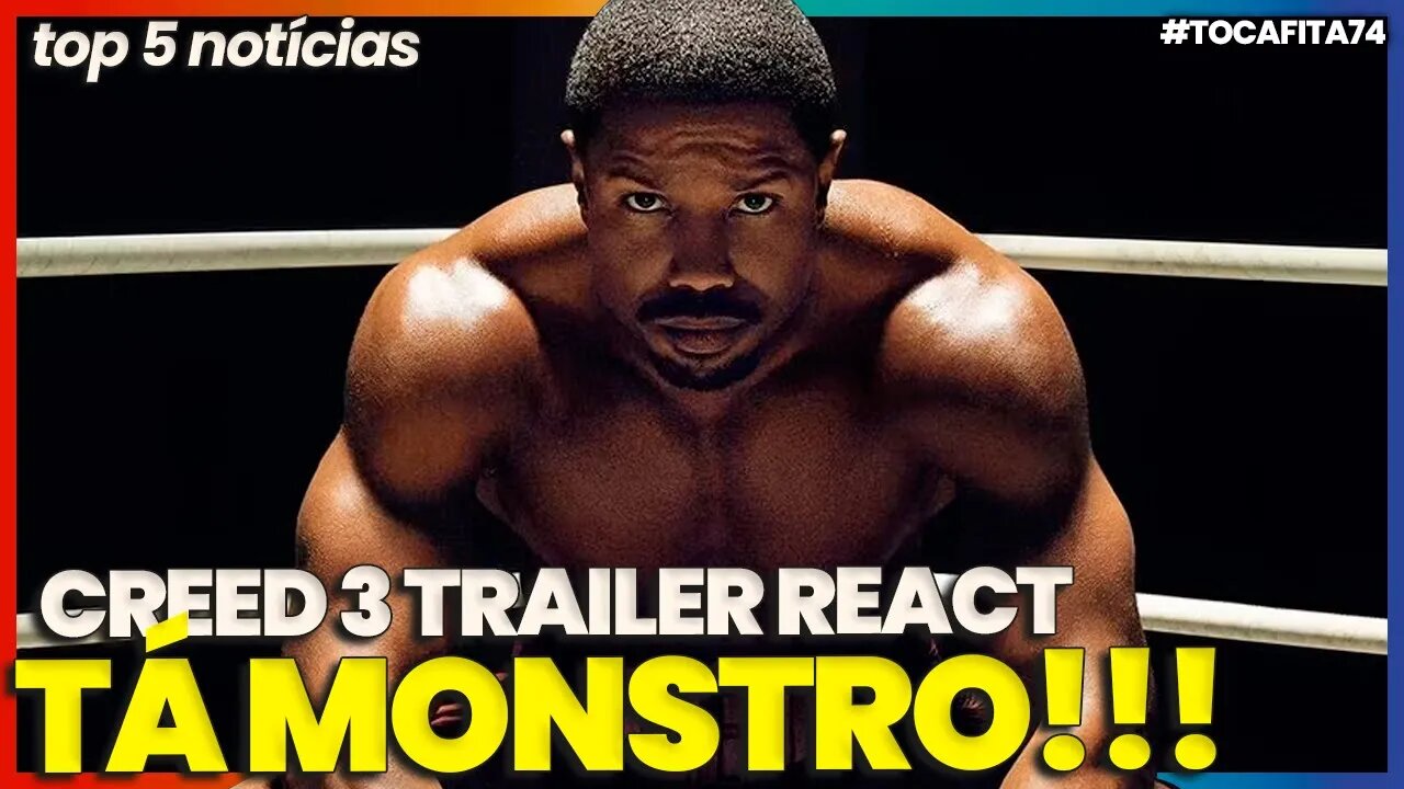 TRAILER REACT DE CREED 3 - PRIMEIRO FILME SEM STALLONE VAI SER BOM? | Toca Fita #074