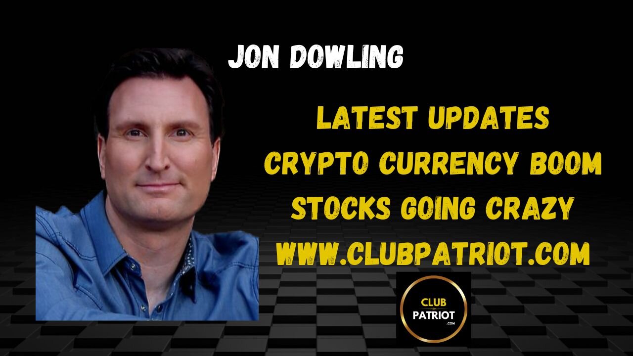 Jon Dowling Cyptos & Stock Market Booming Latest Updates