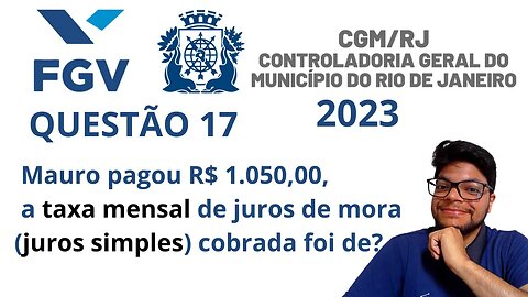 Taxa de Juros (CGM RJ 2023 FGV) Questão 17 | Mauro tinha uma conta para