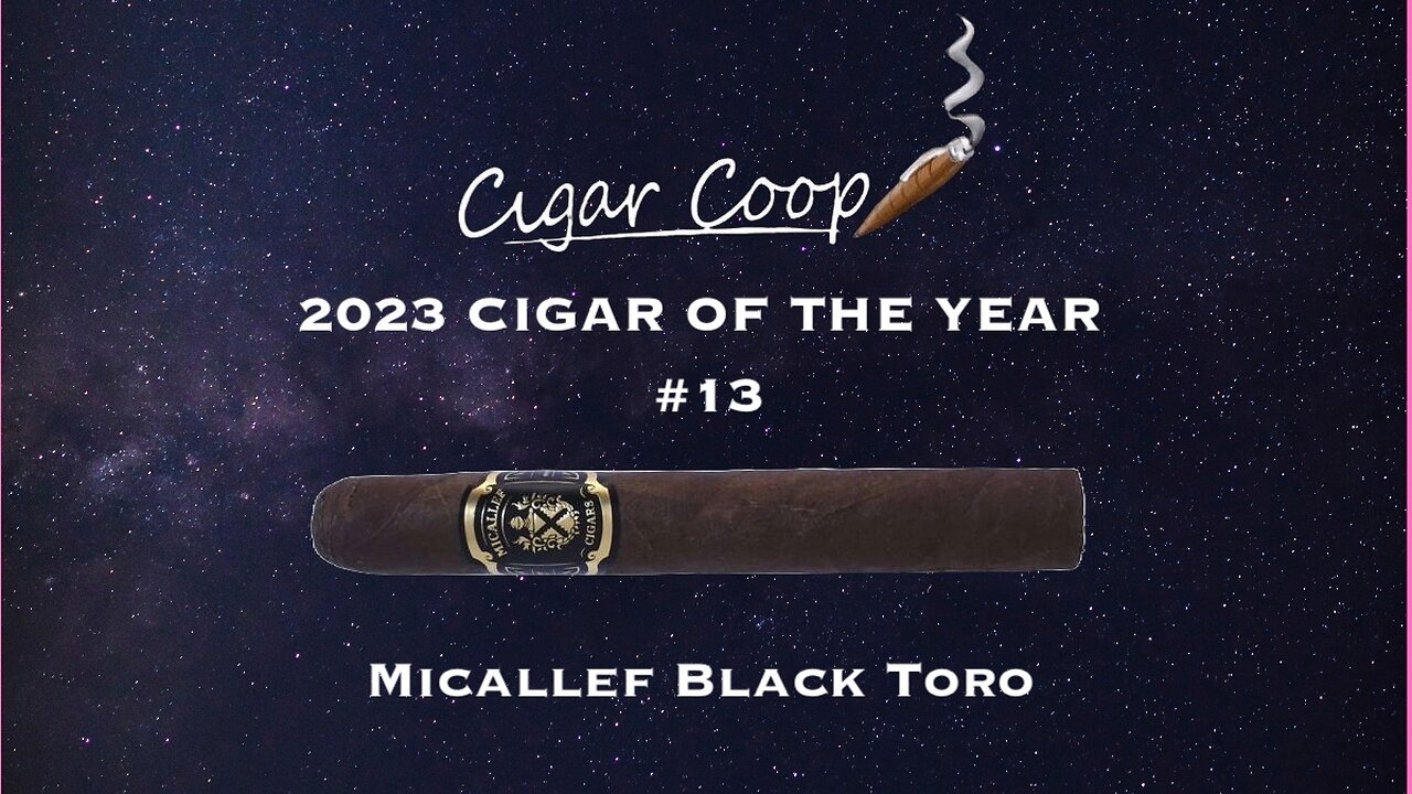 2023 Cigar of the Year Countdown (Coop’s List) #13: Micallef Black Toro