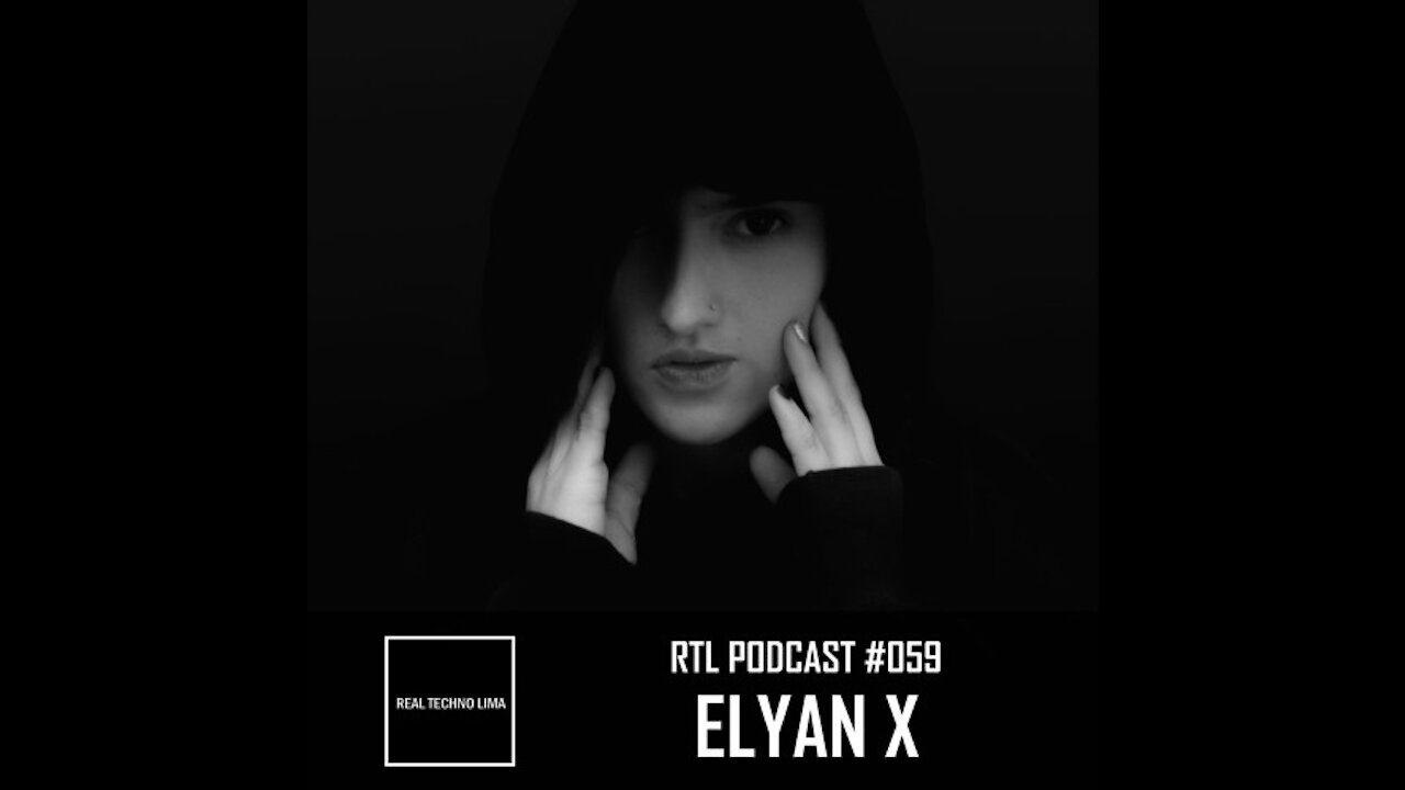 Elyan X @ 𝕽𝖊𝖆𝖑 𝕿𝖊𝖈𝖍𝖓𝖔 𝕷𝖎𝖒𝖆 Podcast #059