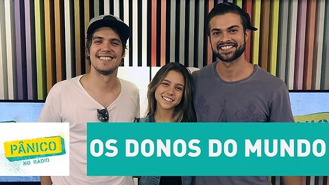 Os Donos do Mundo - Pânico - 15/03/17