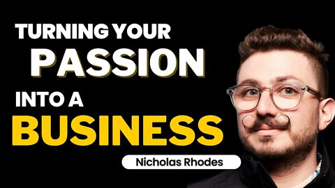 Turning Your Passion Into A Business – Nicholas Rhodes / OutSnapped