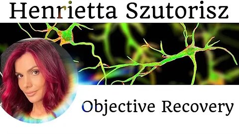 Henrietta Szutorisz - Objective Recovery