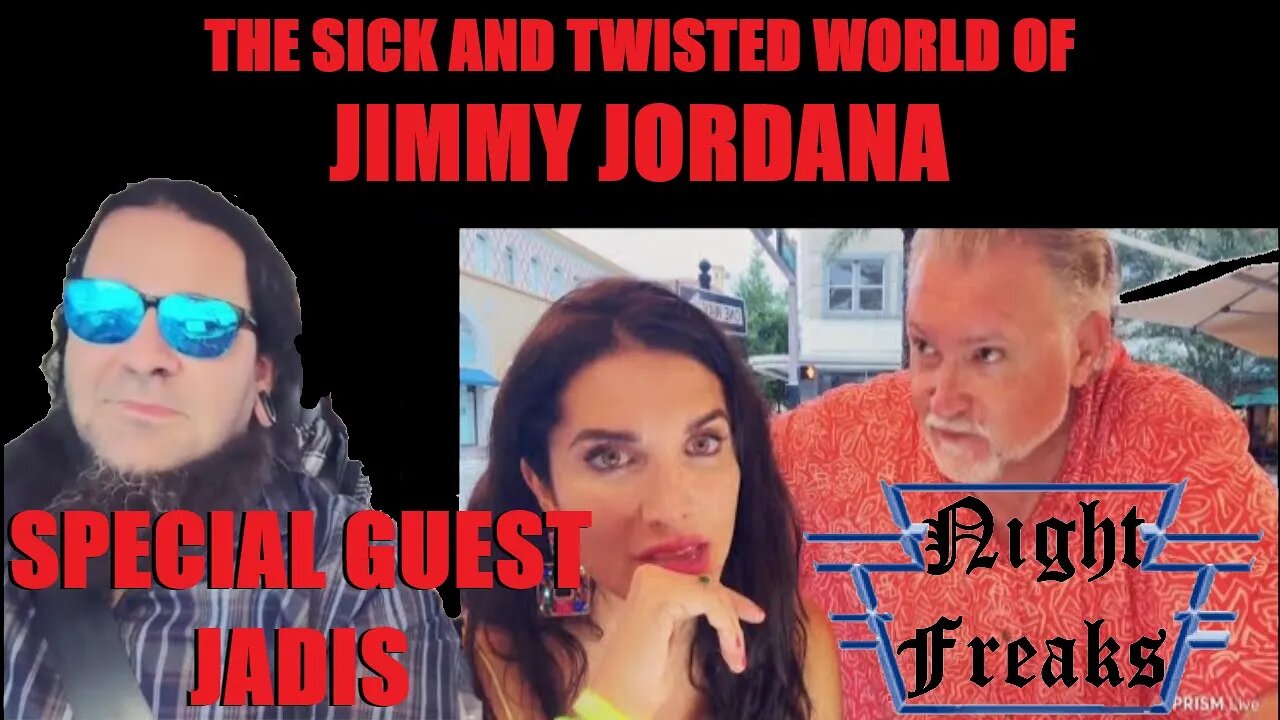 NIGHT FREAKS #15: JIMMY JORDANA DISCUSSION, JADIS CALLS IN