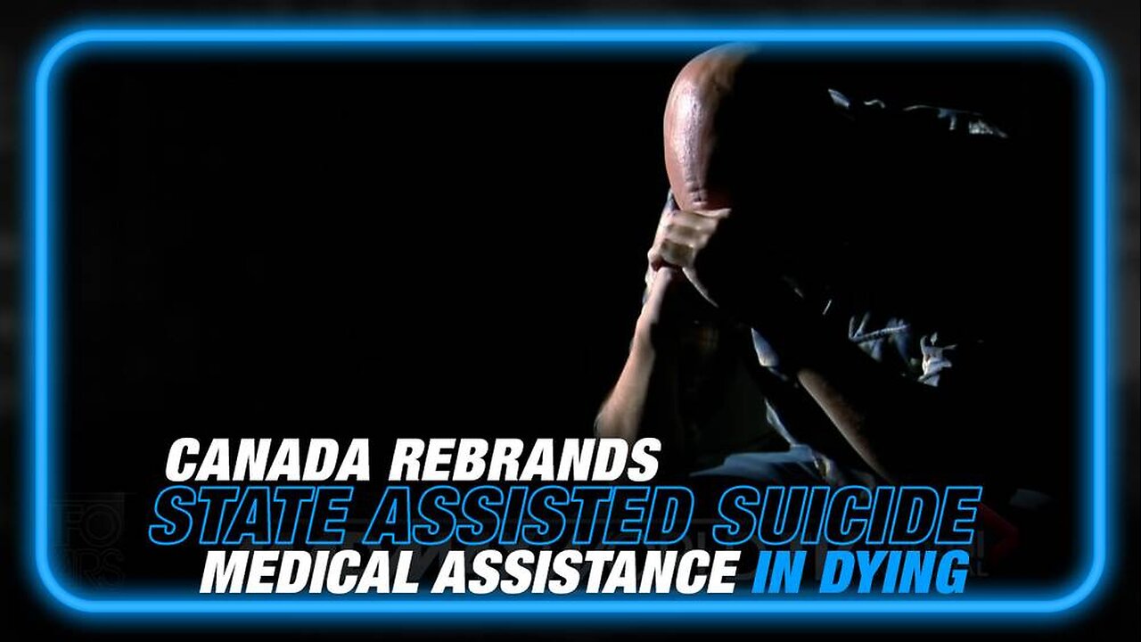 State Assisted Suicide is Rebranded in Canada as 'Medical Assistance in Dying'