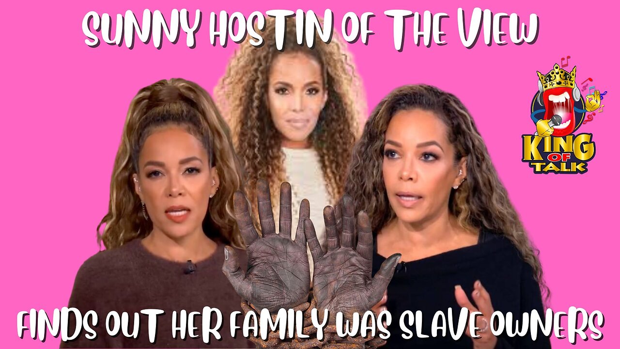 SUNNY HOSTIN FROM THE VIEW FINDS OUT SHE'S A DESCENDENT OF SLAVE OWNERS #thatpart