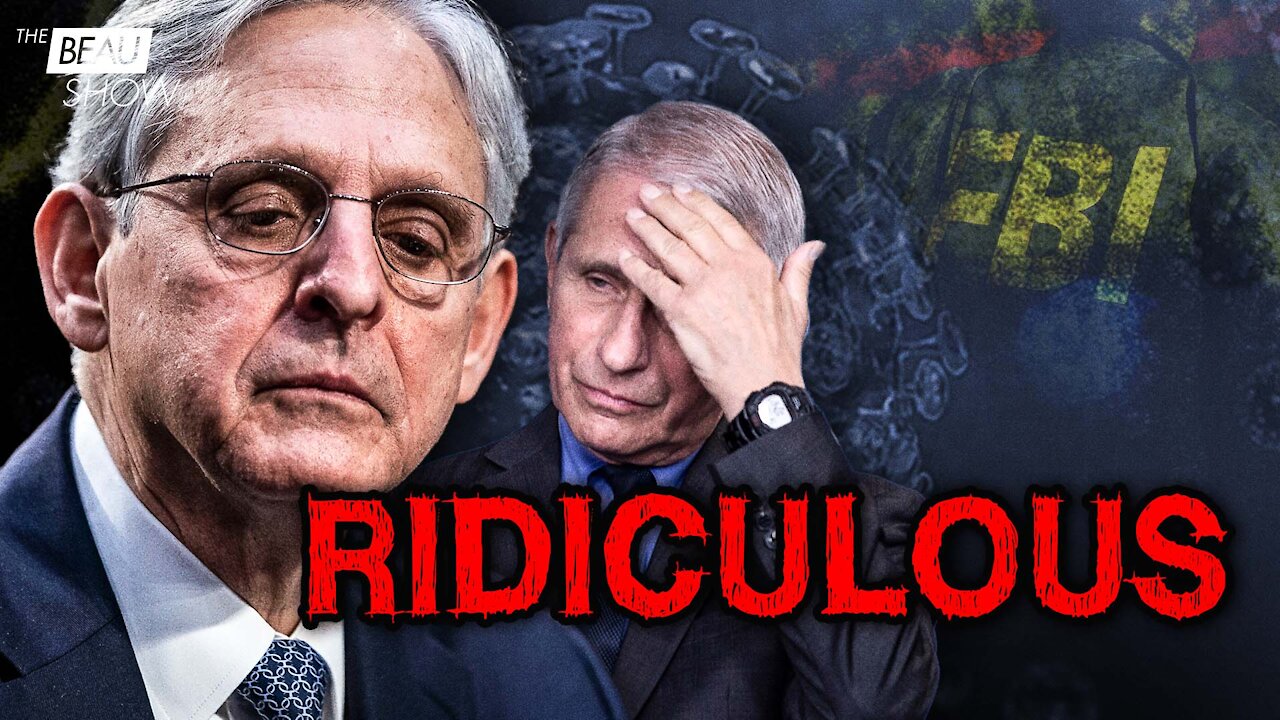 Biden’s Bad Boys: Fauci And Garland | The Beau Show