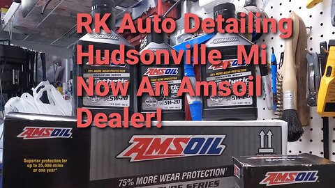 RK Auto Detailing, Hudsonville, Michigan now an Amsoil dealer!