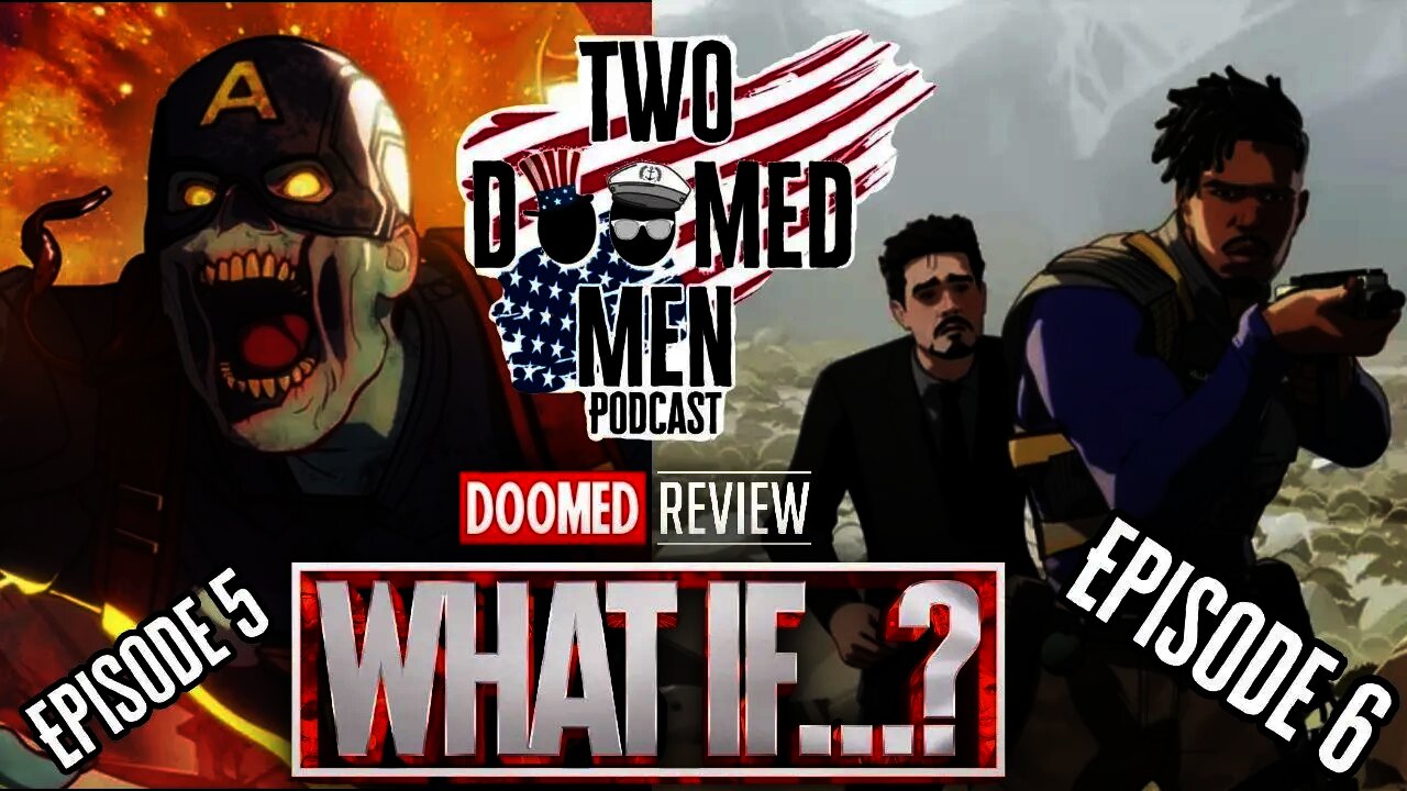 What If...? Episode 5&6 Review