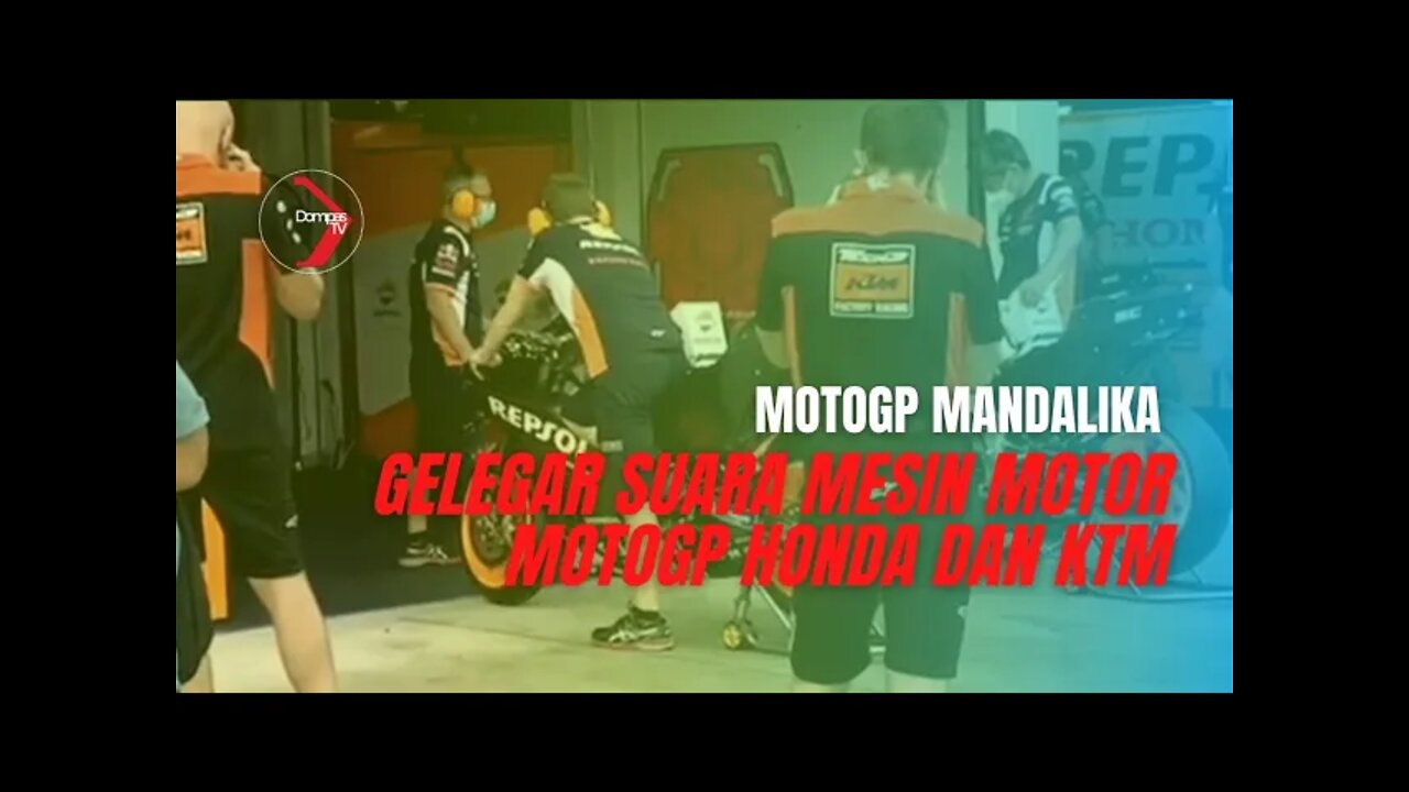 GELEGAR SUARA MESIN MOTOR HONDA DAN KTM UNTUK MOTOGP DI MANDALIKA #MotoGP #Mandalika #IndonesiaGP