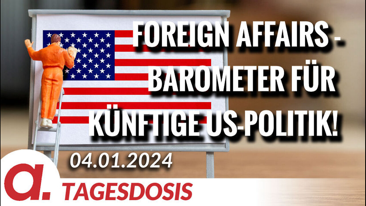 Foreign Affairs - Barometer für künftige US-Politik | Von Wolfgang Effenberger