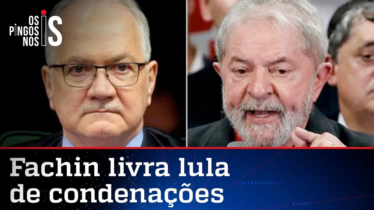 Fachin anula condenações de Lula e petista volta a ser ficha limpa