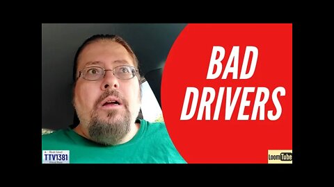 BAD DRIVERS - 100321 TTV1381