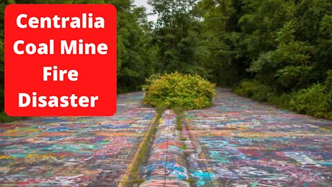 The Centralia Coal Mine Disaster