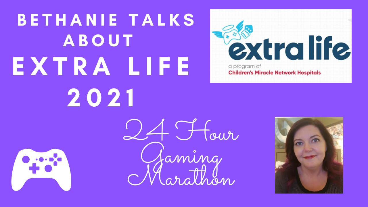 Bethanie Talks About Extra Life 2021