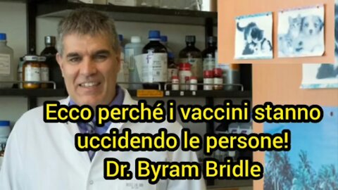 Covid19, vaccini: proteina Spike tossica, Dottor Byram Bridle