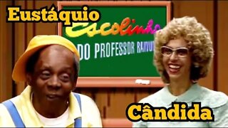 Escolinha do Professor Raimundo; Eustáquio e Dona Cândida