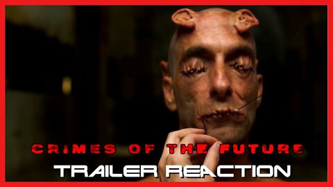 TRAILER CRIMES OF THE FUTURE