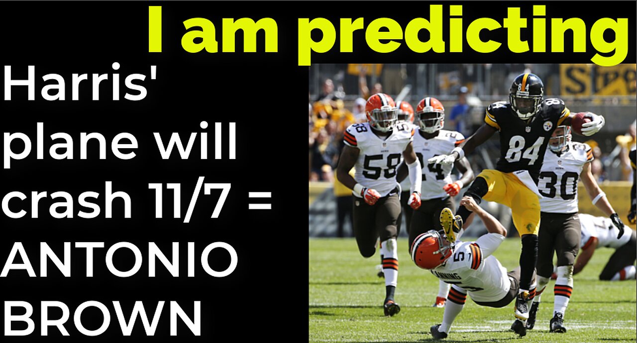 I am predicting: Harris' plane will crash on Nov 7 = ANTONIO BROWN HEAD KICK