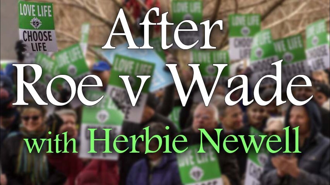 After Roe v Wade - Herbie Newell on LIFE Today Live