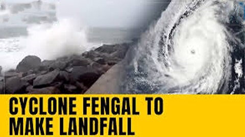 Cyclone Fengal approaches Tamil Nadu, heavy rain likely; schools, colleges shut