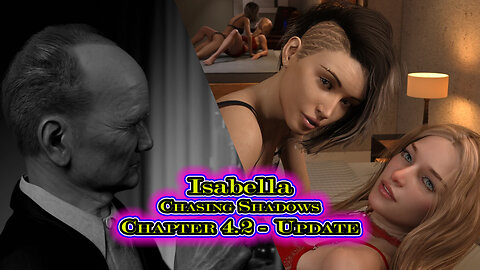 Isabella - Chasing Shadows - Update [ Ch. 4.2 ]