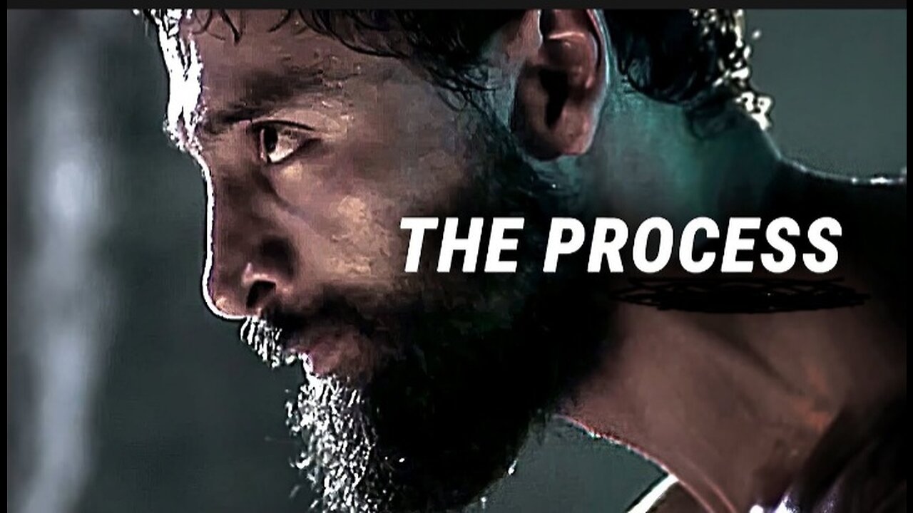 THE PROCESS | MOTIVATIONAL SPEECH |