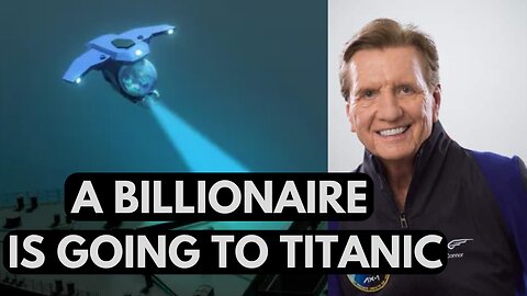 Why This Billionaire is visiting the TITANIC soon