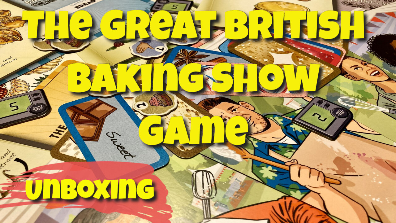 The Great British Baking Show Game Unboxing