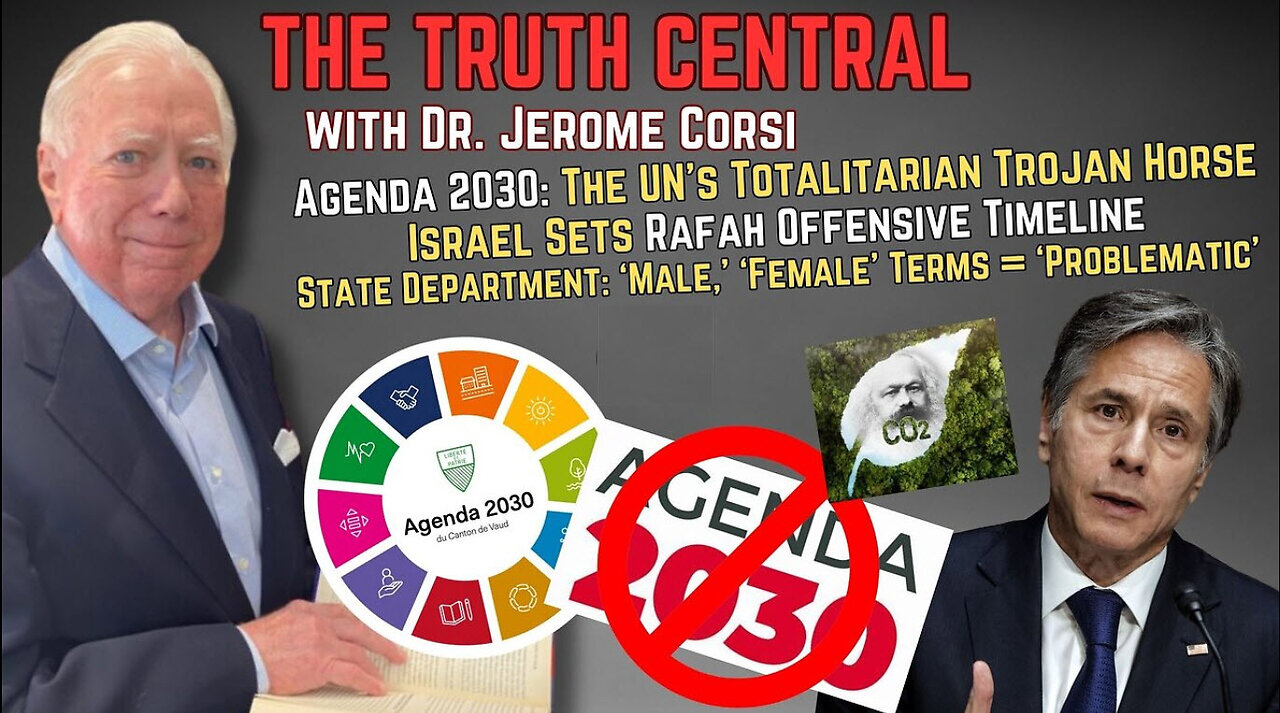 The Agenda 2030 Totalitarian Time Bomb; Israel Maps Out Rafah Offensive