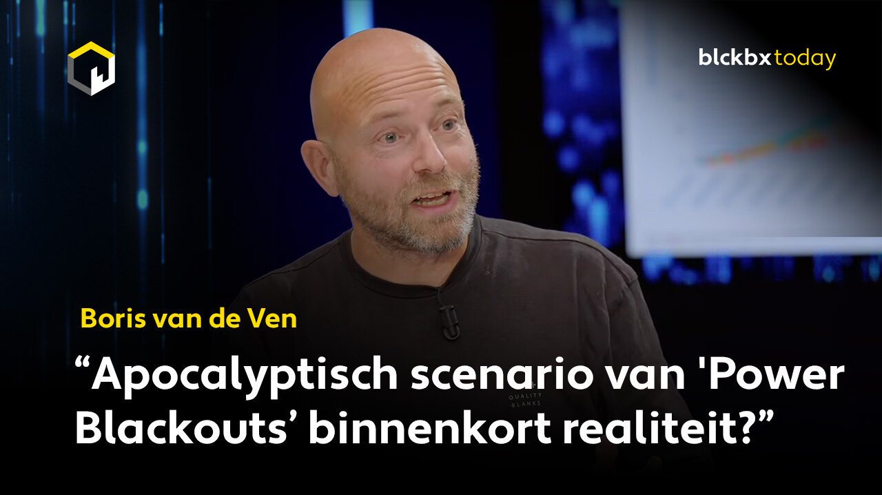 Boris van de Ven: 'Apocalyptisch scenario van 'Power Blackouts' binnenkort realiteit?