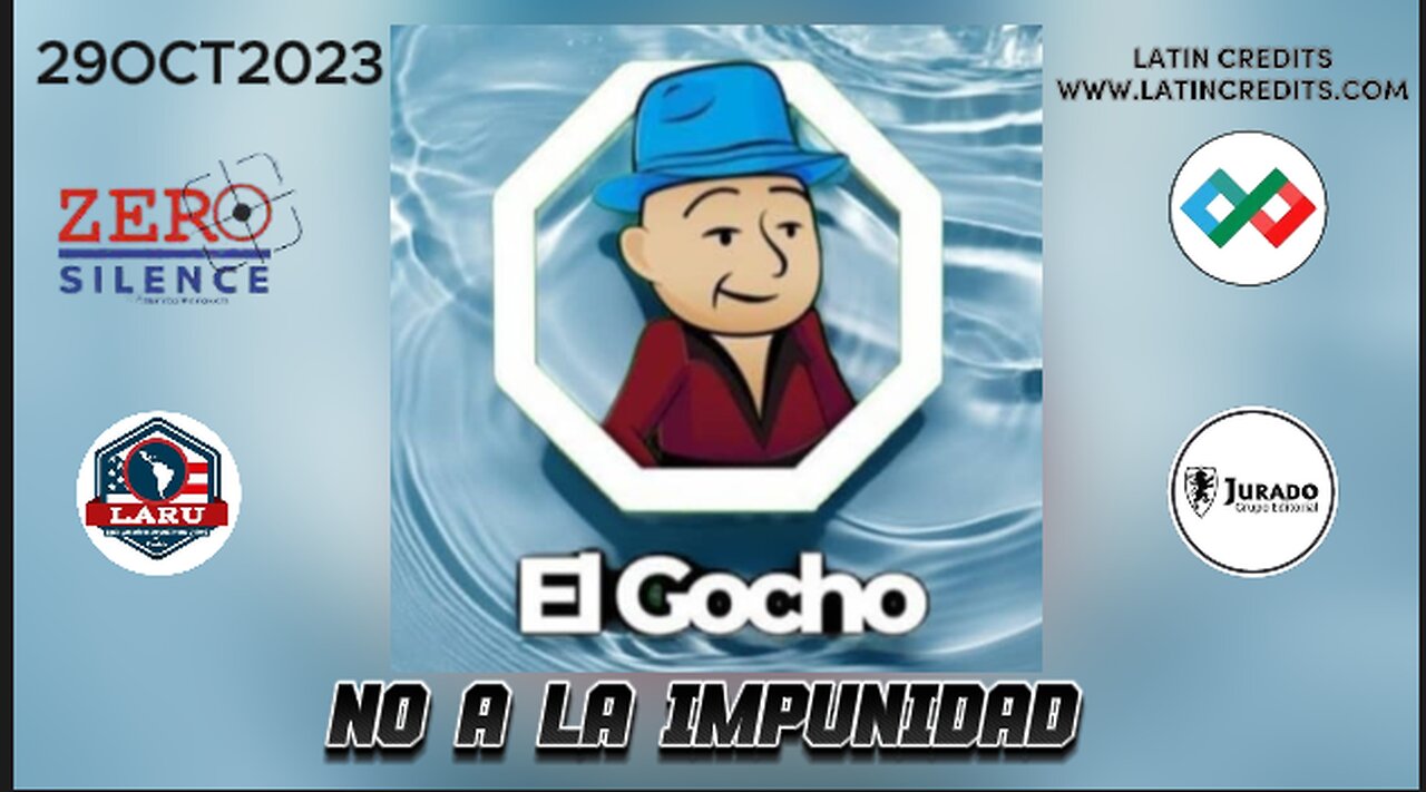 [29OCT2023] NO A LA IMPUNIDAD [EL GOCHO]