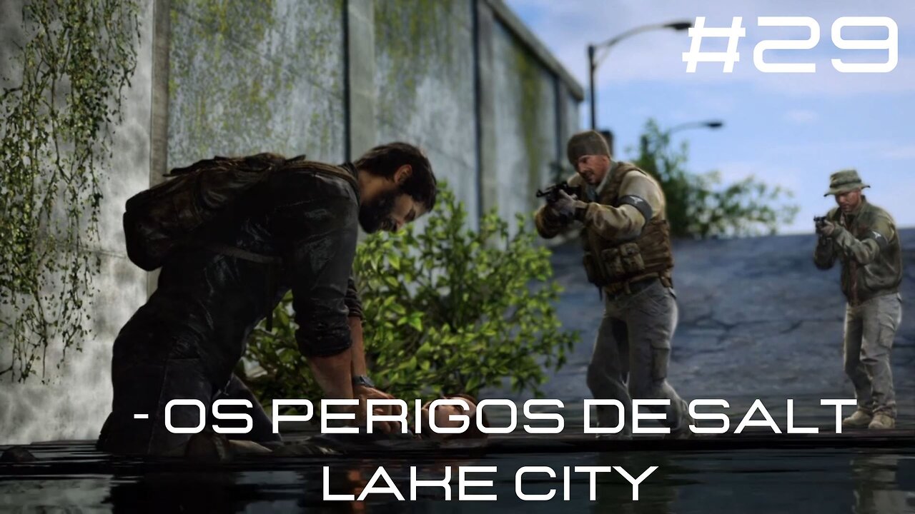 The Last Of Us - Remastered - #29 - Os Perigos de Salt Lake City