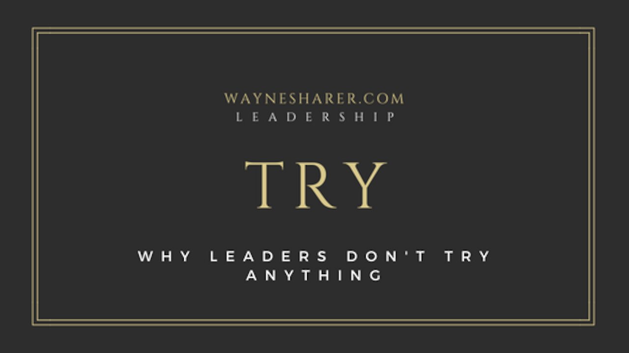 Why Leaders Don't Try