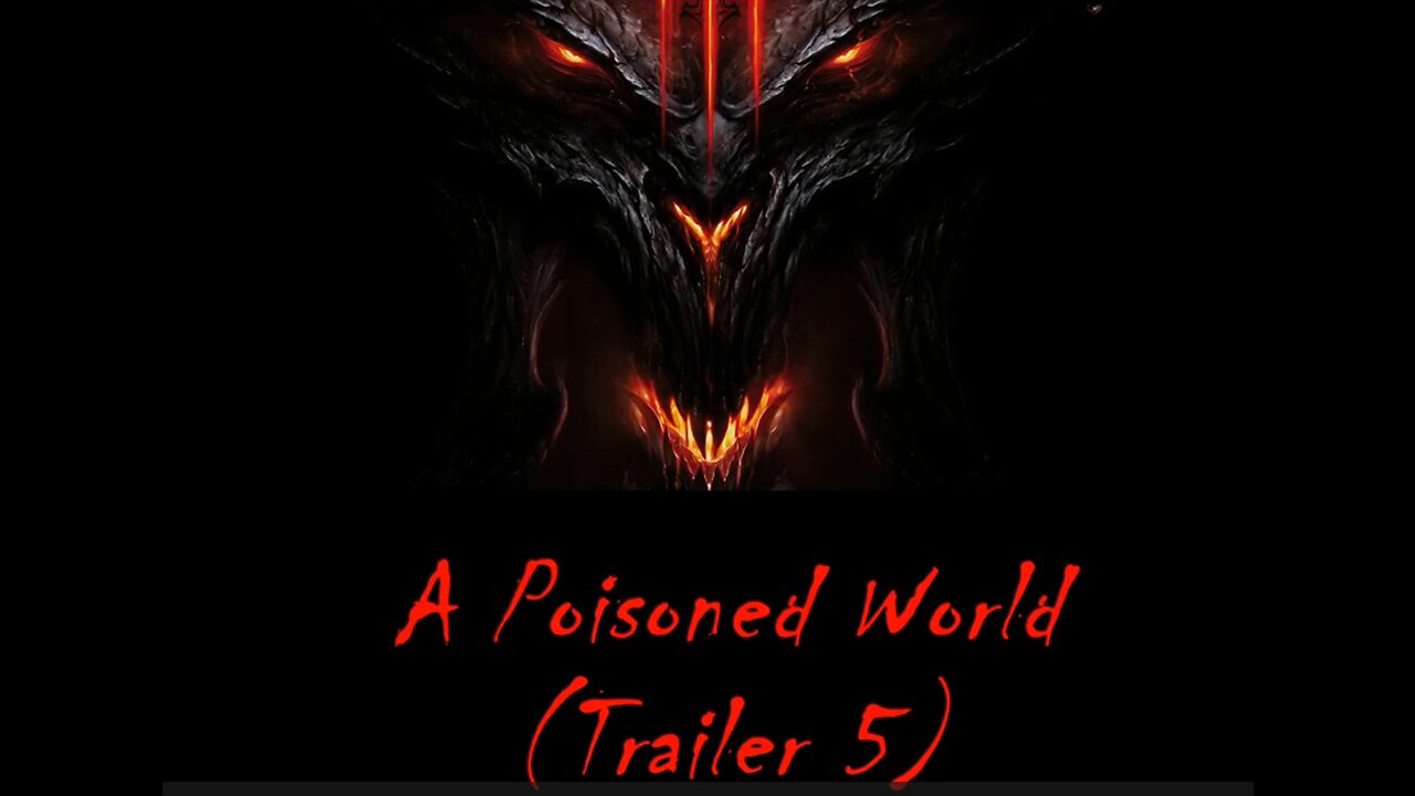 A Poisoned World - Trailer 5