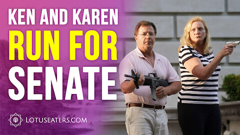 Ken and Karen Run for Senate