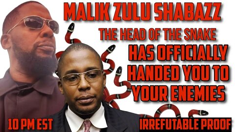 Breaking New Research : Malik Zulu Shabazz has Officially Handed You To Your Open Enemy!