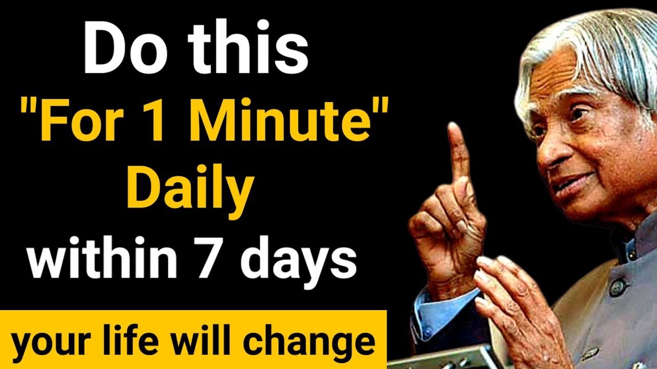 Do This For 1 Minute Within 7 Days Your Life Will Change Dr APJ Abdul Kalam Sir || Spread Positivity