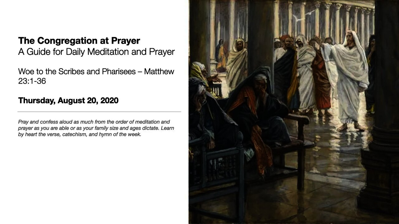 Woe to the Scribes and Pharisees - The Congregation at Prayer for August 20, 2020