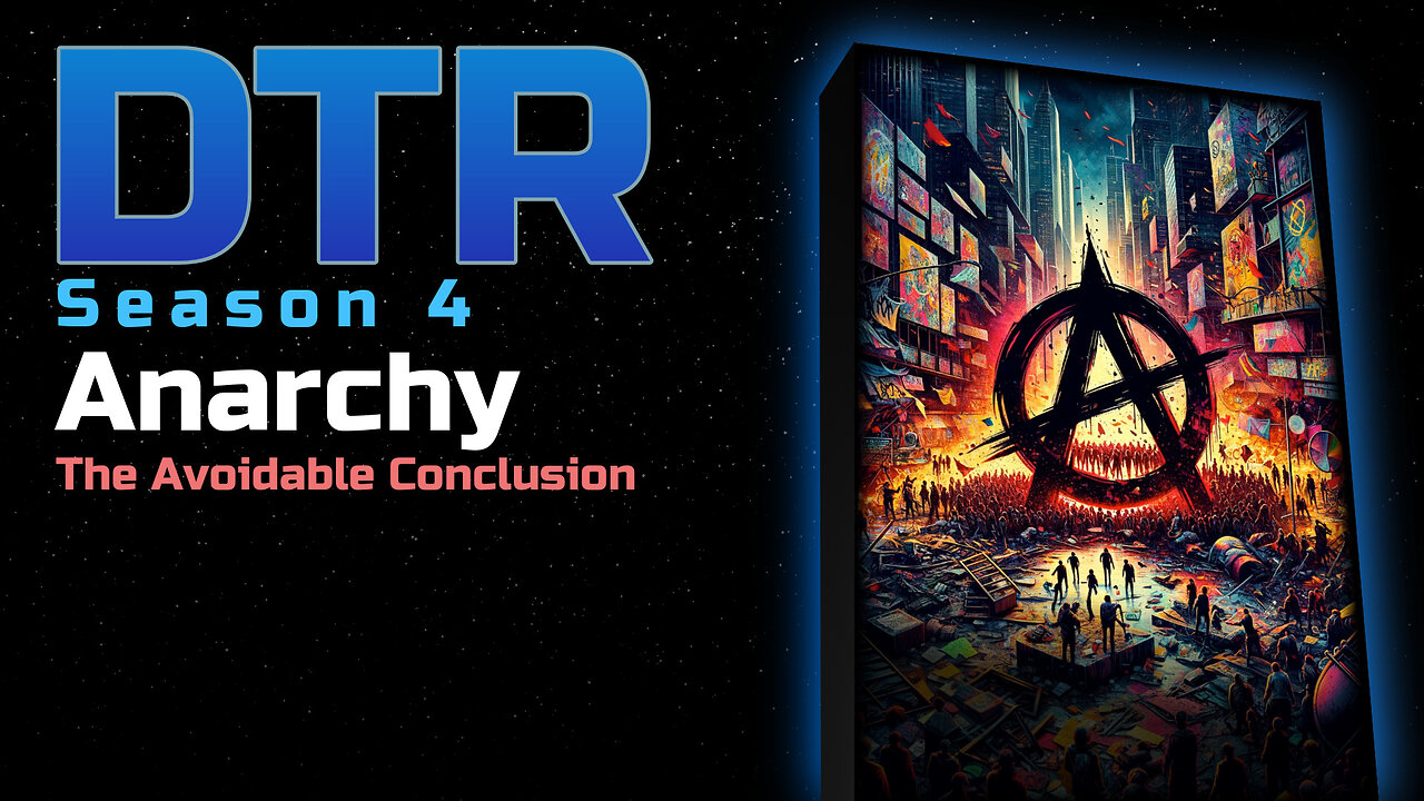 DTR Ep 312: Anarchy