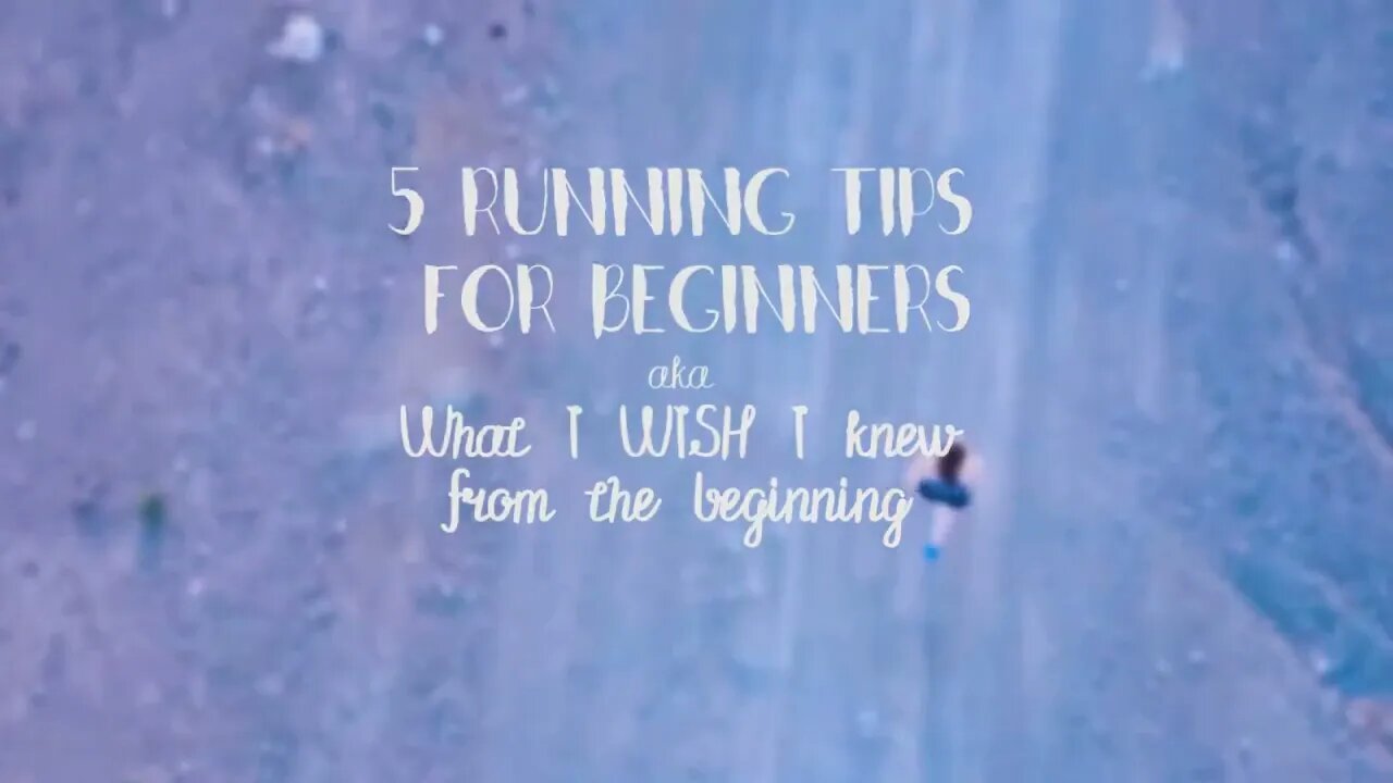 5 Running Tips for Beginners 5 Things I Wish I Knew about Running from the Beginning